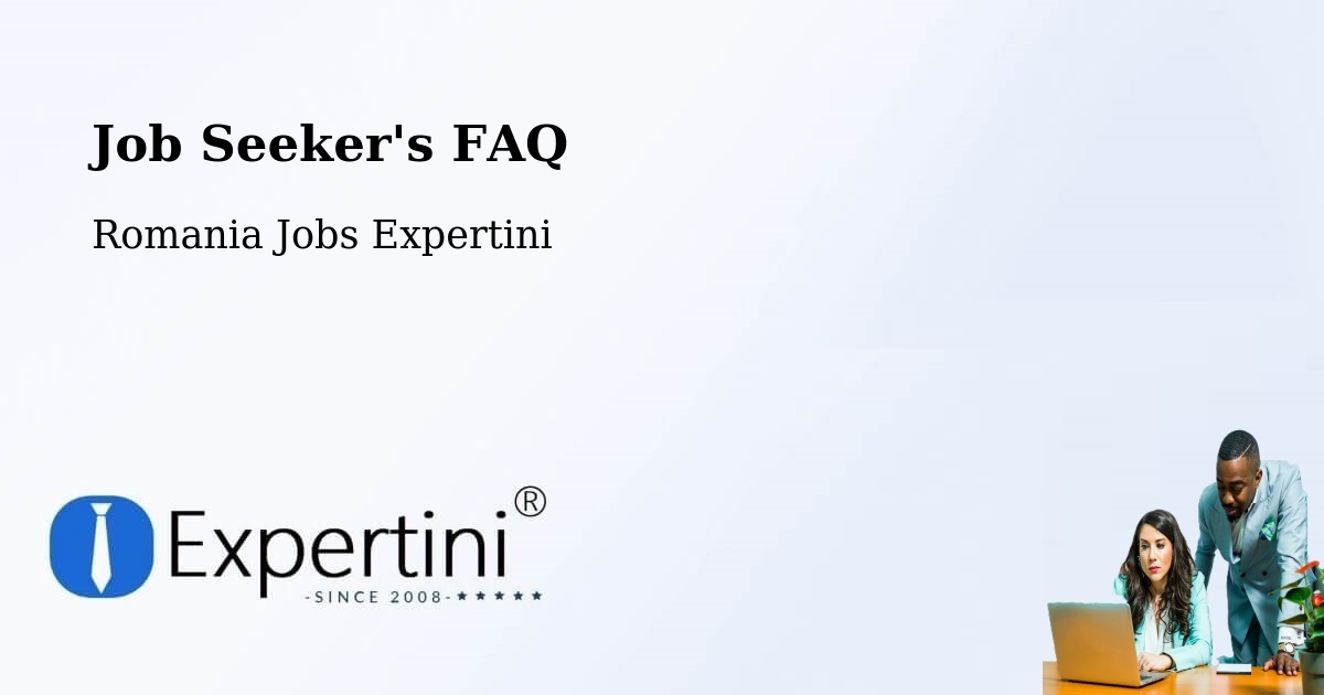 Job Seeker FAQ – Glăvile - Romania Jobs Expertini